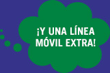 ¡Y una línea móvil extra!